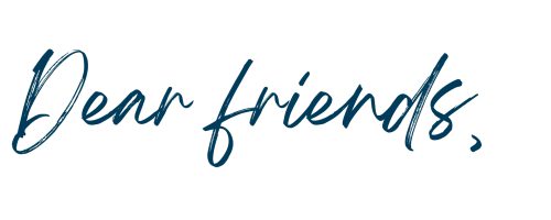 Dear friends, (1)